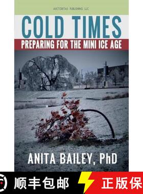 【3-4周达】Cold Times: How to Prepare for the Mini Ice Age [9780985801786]