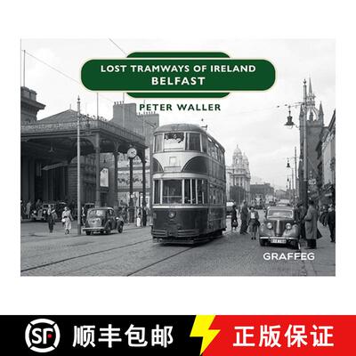 【3-4周达】Lost Tramways of Ireland: Belfast [9781914079504]