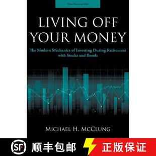 预订 Stocks Investing During Money Modern Bonds 9780997403411 Your The Mechanics with Retirement and Off Living