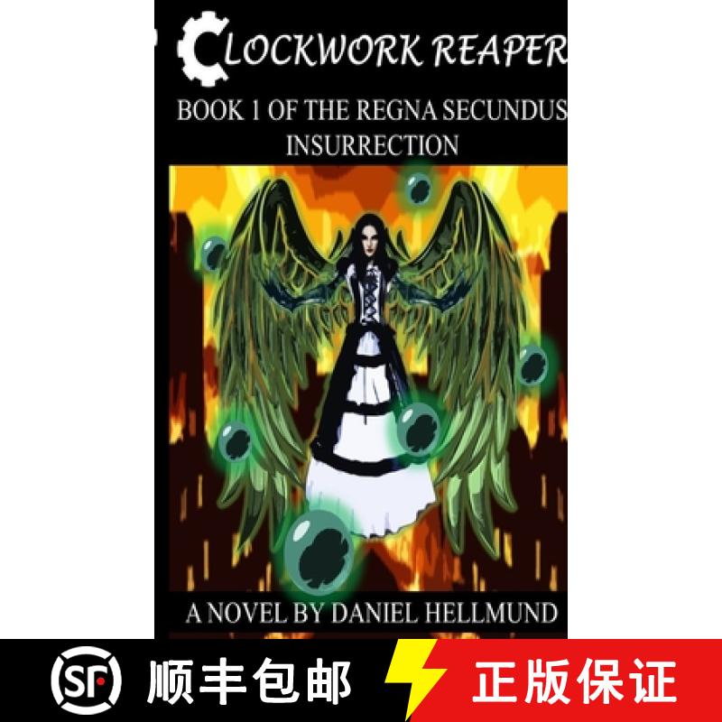 【2-3周达】Clockwork Reaper, Book 1 of the Regna Secundus Insurrection [9781387616794]
