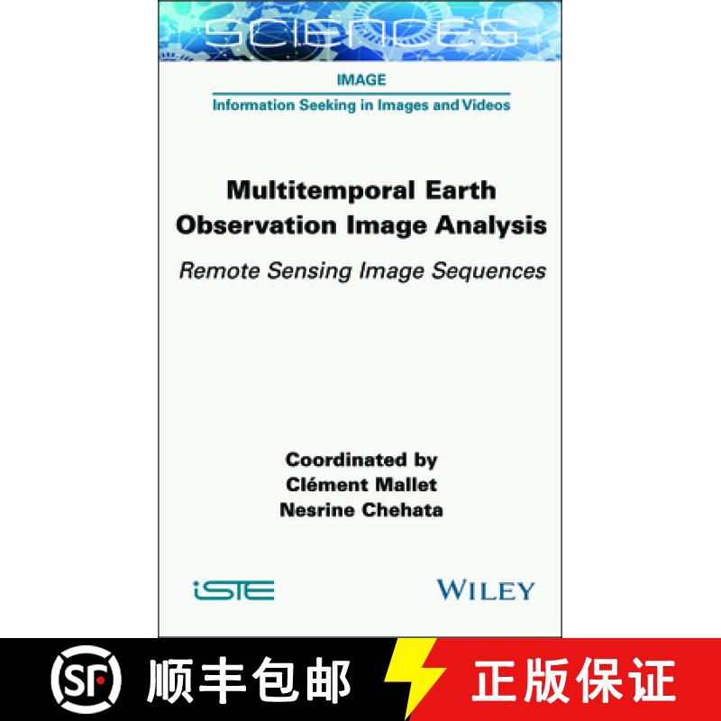 【3-4周达】Multitemporal Earth Observation Image Analysis: Remote Sensing Image Sequences [9781789451764]
