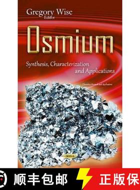 【3-4周达】Osmium: Synthesis, Characterization and Applications [9781634834834]