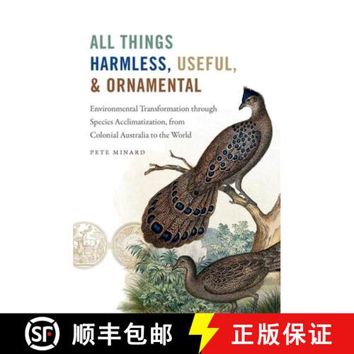 【3-4周达】All Things Harmless, Useful, and Ornamental: Environmental Transformation Through Species ... [9781469651613]