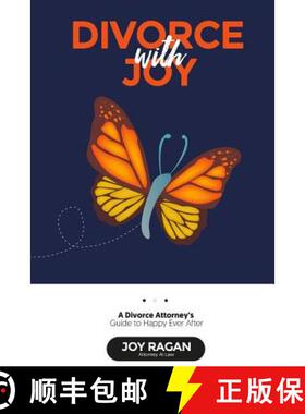 预订 Divorce with Joy: A Divorce Attorney's Guide to Happy Ever After [9780988459007]