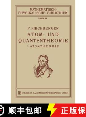 【3-4周达】Atom- Und Quantentheorie: I. Atomtheorie [9783663156550]