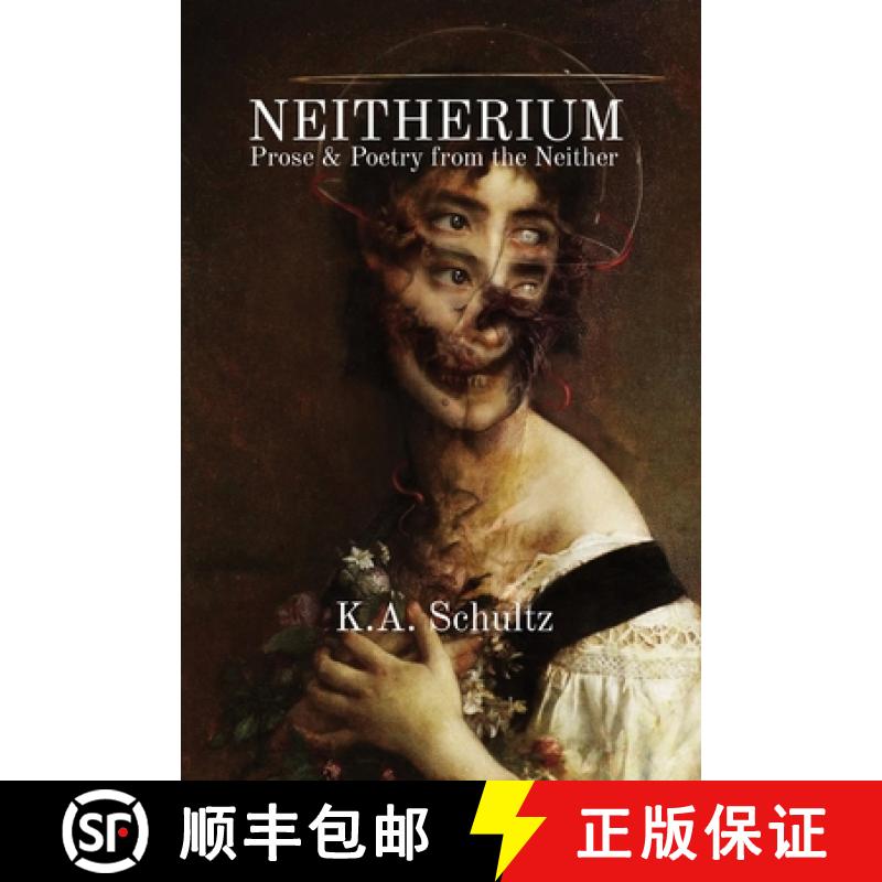 【3-4周达】Neitherium: Prose & Poetry from the Neither [9798986756943]