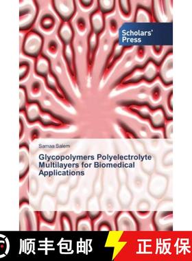 预订 Glycopolymers Polyelectrolyte Multilayers for Biomedical Applications [9786202306232]