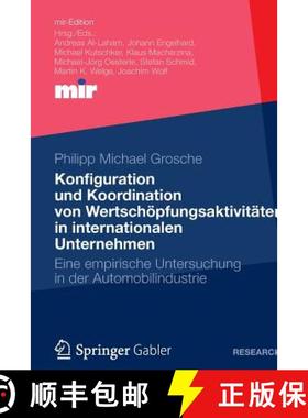 【3-4周达】Konfiguration und Koordination von Wertschöpfungsaktivitäten in internationalen Unterneh... [9783834940483]