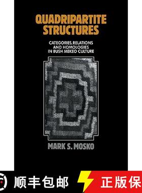 【3-4周达】Quadripartite Structures: Categories, Relations and Homologies in Bush Mekeo Culture [9780521105385]