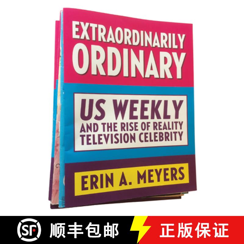 【3-4周达】Extraordinarily Ordinary: Us Weekly and the Rise of Reality Television Celebrity [9780813599427]