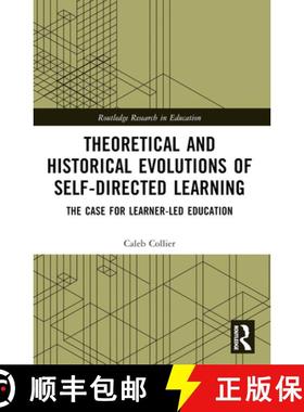 【3-4周达】Theoretical and Historical Evolutions of Self-Directed Learning: The Case for Learner-Led ... [9781032412641]