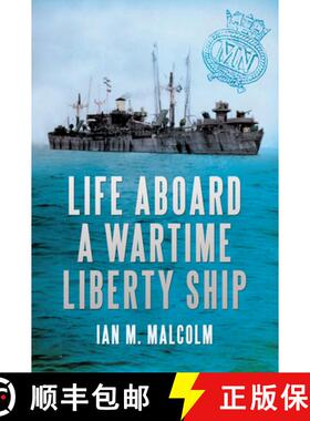【3-4周达】Life Aboard a Wartime Liberty Ship [9781445600208]