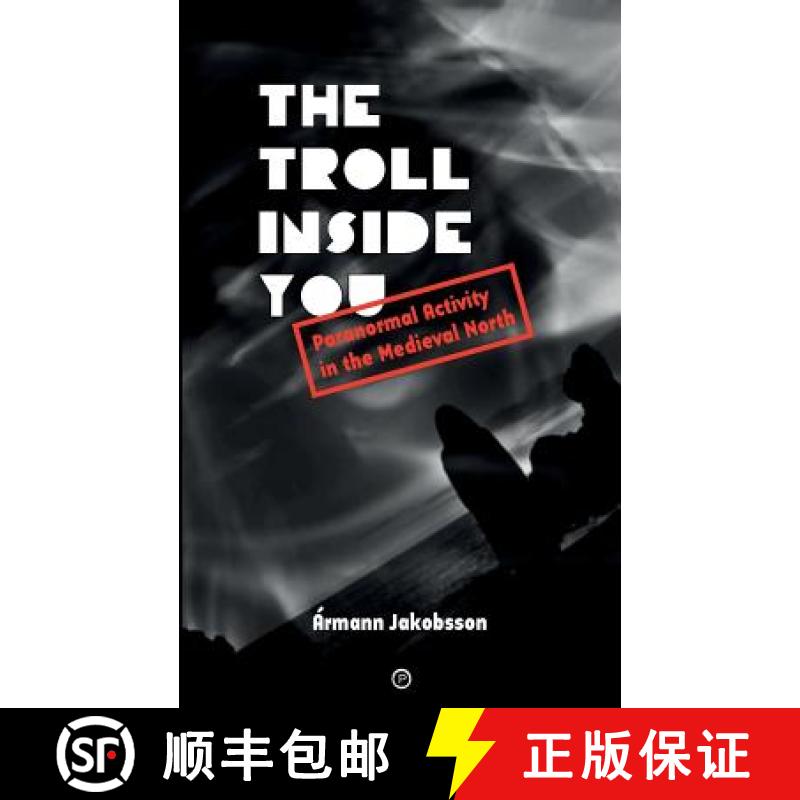 【3-4周达】The Troll Inside You: Paranormal Activity in the Medieval North [9781947447004]
