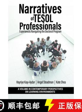 【3-4周达】Narratives of TESOL Professionals: Experiences Navigating the Doctoral Program [9798887304151]