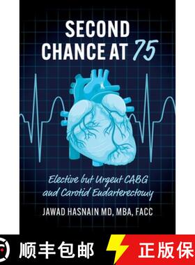 【3-4周达】Second Chance at 75: Elective but Urgent CABG and Carotid Endarterectomy [9798822954939]