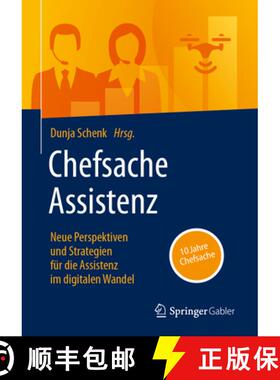 【3-4周达】Chefsache Assistenz 2: Neue Perspektiven Und Strategien Für Die Assistenz Im Digitalen Wa... [9783658430092]