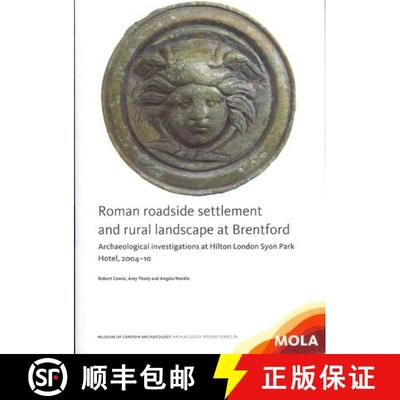 【3-4周达】Roman Roadside Settlement and Rural Landscape at Brentford: Archaeological Investigations ... [9781907586194]