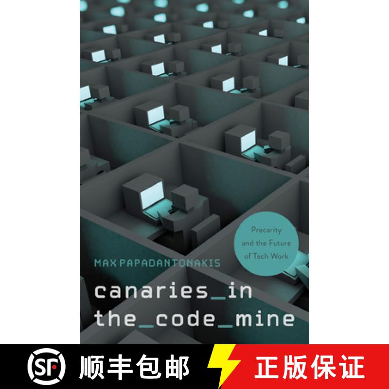 【3-4周达】Canaries in the Code Mine: Precarity and the Future of Tech Work [9781439925775]