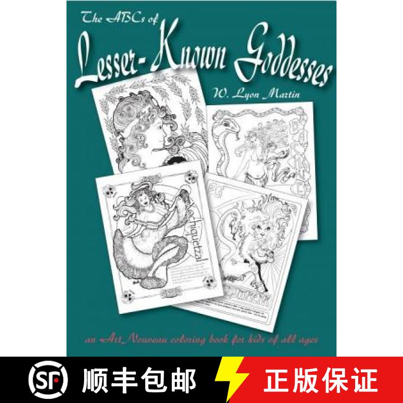 【3-4周达】The ABCs of Lesser-Known Goddesses: An Art Nouveau coloring book for kids of all ages [9780979683404]