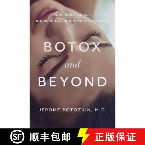 【3-4周达】Botox and Beyond : Your Guide To Safe, Nonsurgical, Cosmetic Procedures [9781642250015]