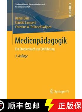 【3-4周达】Medienpädagogik : Ein Studienbuch zur Einführung (3. Auflage 2018) (3. Auflage 2018) [9783658198237]