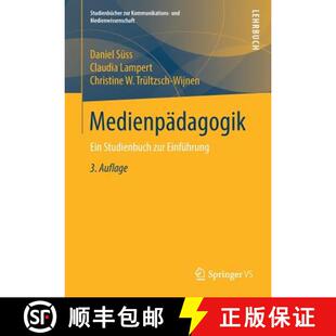 【3-4周达】Medienpädagogik : Ein Studienbuch zur Einführung (3. Auflage 2018) (3. Auflage 2018) [9783658198237]