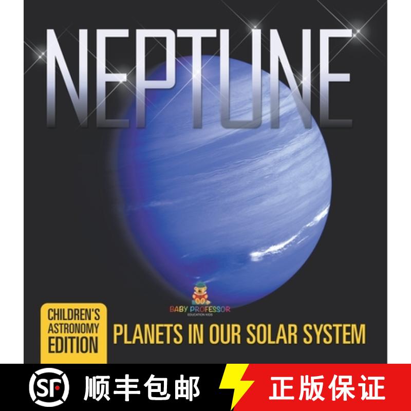 【3-4周达】Neptune: Planets in Our Solar System | Children's Astronomy Edition [9798869452634]