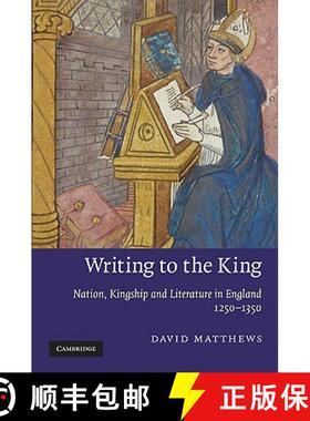 【3-4周达】Writing to the King: Nation, Kingship and Literature in England, 1250–1350 - Writing to t... [9780521111379]