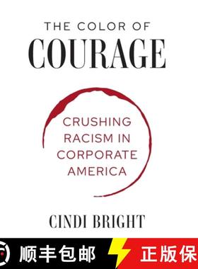 【3-4周达】The Color of Courage: Crushing Racism in Corporate America [9781636180366]