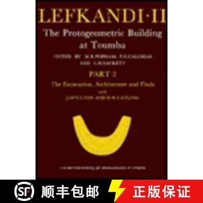 【3-4周达】Lefkandi II: The Protogeometric Building at Toumba Part 2: The Excavation of the Building,... [9780904887112]