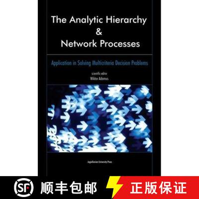 【3-4周达】The Analytic Hierarchy and Network Processes: Application in Solving Multicriteria Decisio... [9788323318149]