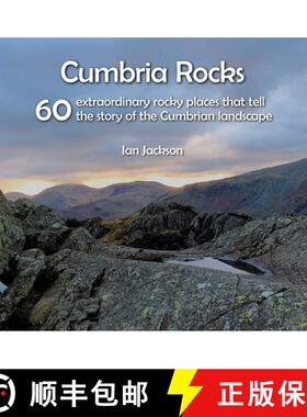 【3-4周达】Cumbria Rocks: 60 extraordinary rocky places that tell the story of the Cumbrian landscape [9781916237681]