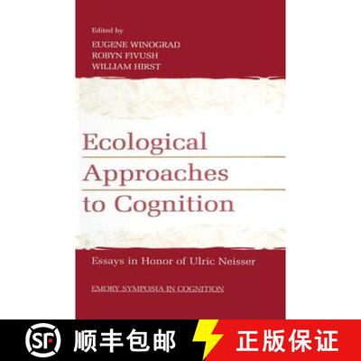 【3-4周达】Ecological Approaches to Cognition: Essays in Honor of Ulric Neisser [9781138002906]