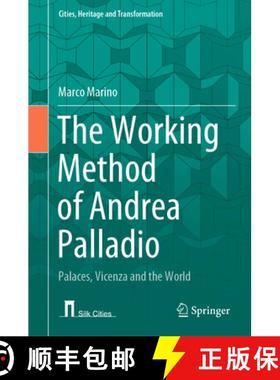 【3-4周达】The Working Method of Andrea Palladio: Palaces, Vicenza and the World [9783031432873]