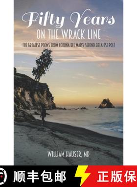 【3-4周达】Fifty Years on the Wrack Line: The Greatest Poems from Corona del Mar's Second Greatest Poet [9781645316633]