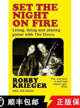 【3-4周达】Set the Night on Fire: Living, Dying and Playing Guitar with the Doors [9781474624190]