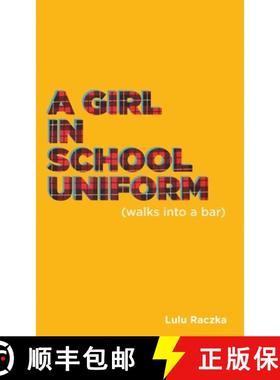 预订 A Girl in School Uniform (Walks Into a Bar) [9781786823496]