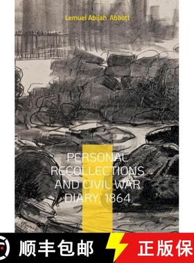 【3-4周达】Personal Recollections and Civil War Diary, 1864: Battlefield Narratives of a Union Soldie... [9782322613908]
