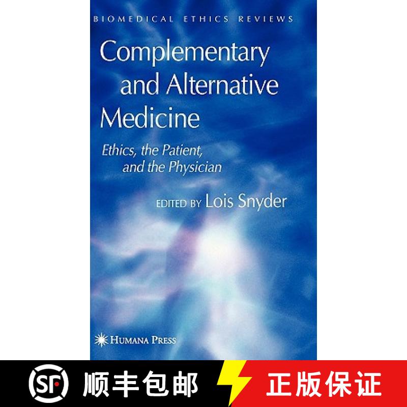 【3-4周达】Complementary and Alternative Medicine : Ethics, the Patient, and the Physician [9781588295842]