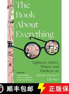 【3-4周达】The Book About Everything : Eighteen Artists, Writers and Thinkers on James Joyce's Ulysse... [9781801104395]