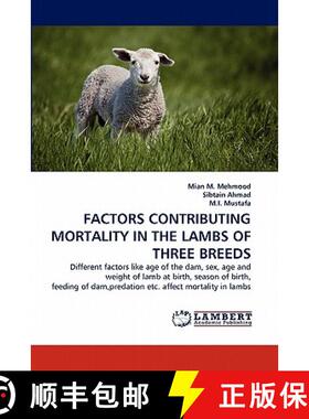 预订 Factors Contributing Mortality in the Lambs of Three Breeds [9783844328219]