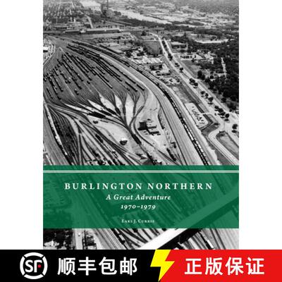 【3-4周达】精装 Burlington Northern – A Great Adventure, 1970–1979 [9780996122566]