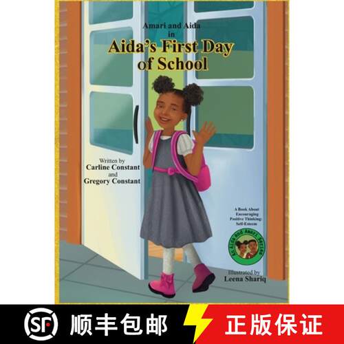 【3-4周达】Aida's First Day Of School: A Book About Encouraging Kids Positive Thinking: Kids Self-Est... [9798986554662]