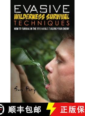 【3-4周达】Evasive Wilderness Survival Techniques: How to Survive in the Wild While Evading Your Captors [9781925979688]