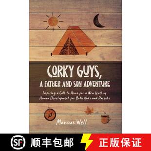 【3-4周达】Corky Guys, A Father and Son Adventure: Inspiring a Call to Arms for a New Level of Human ... [9798887290621]