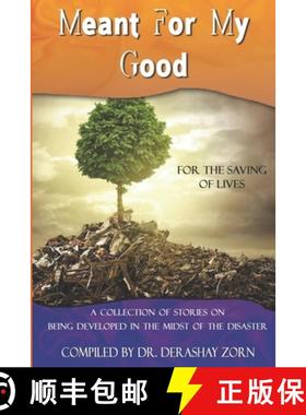 预订 Meant For My Good: Being Developed in the Midst of the Disaster [9780986249327]