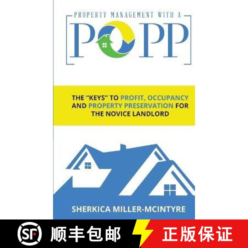 【3-4周达】Property Management with a Popp(r): The Keys to Profit, Occupancy and Property Preservatio... [9780578650418]