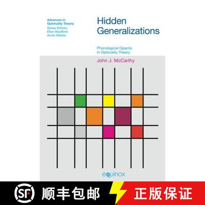【3-4周达】Hidden Generalizations: Phonological Opacity in Optimality Theory [9781845530518]