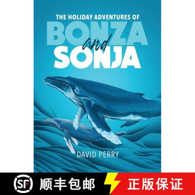 【3-4周达】精装 The Holiday Adventures of Bonza and Sonja: The Humpback Whales [9781970072907]
