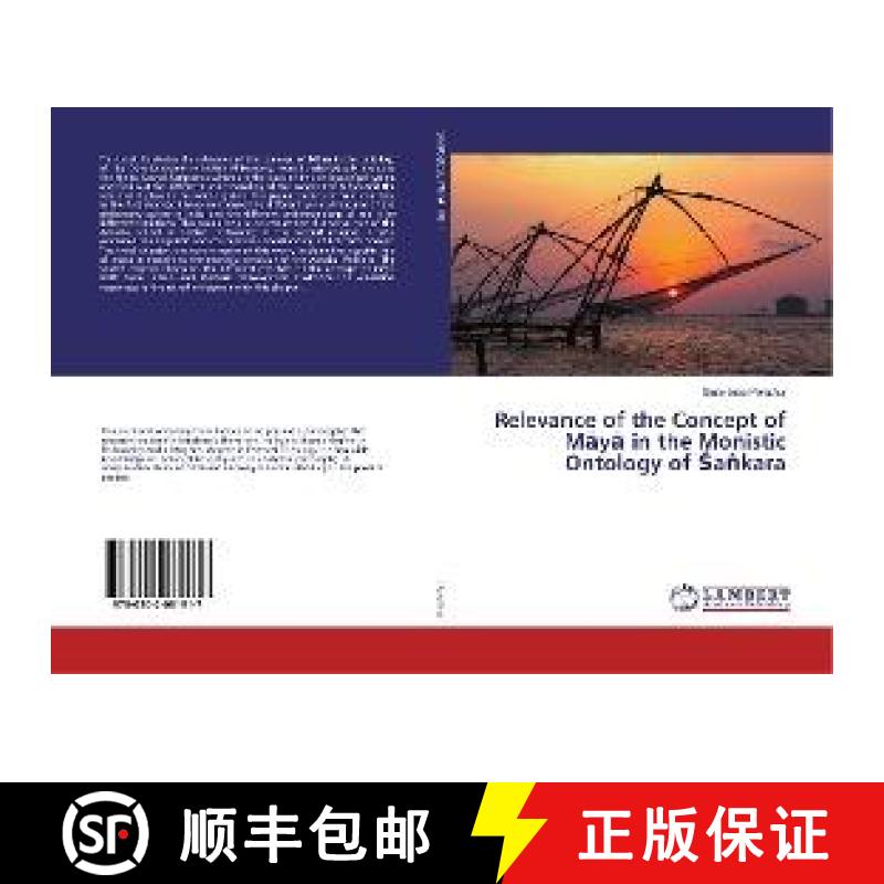 预订 Relevance of the Concept of Māyā in the Monistic Ontology of Śaṅkara [9786202081917]